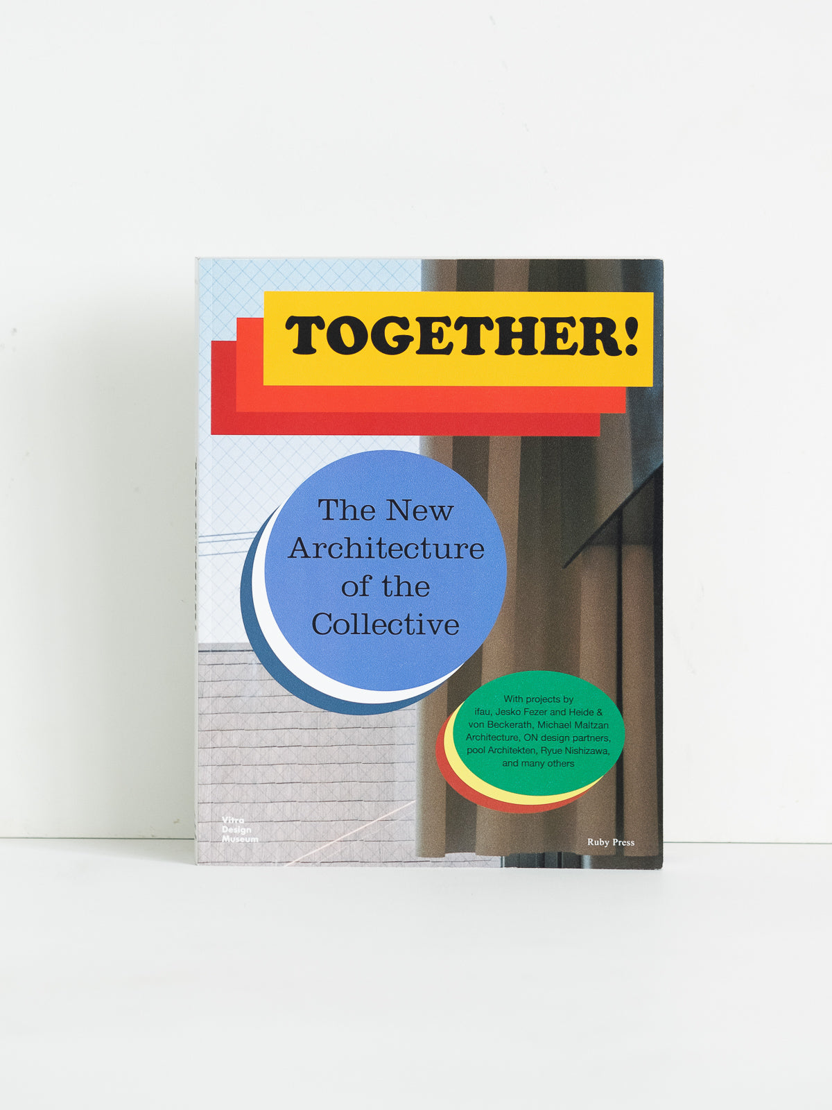 Together! The New Architecture of the Collective, Ruby Press